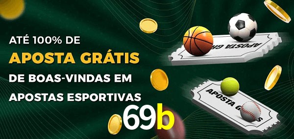 69b Ate 100% de Aposta Gratis